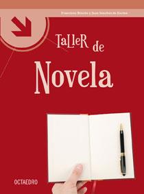 TALLER DE NOVELA | 9788499210148 | RINCON, FRANCISCO / SANCHEZ DE ENCISO, JUAN | Llibreria Aqualata | Comprar llibres en català i castellà online | Comprar llibres Igualada