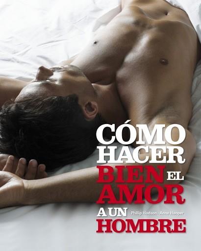 COMO HACER BIEN EL AMOR A UN HOMBRE | 9788425337550 | HODSON, PHILIP / HOOPER, ANNE | Llibreria Aqualata | Comprar libros en catalán y castellano online | Comprar libros Igualada