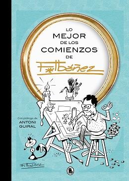 LO MEJOR DE LOS COMIENZOS DE IBÁÑEZ (LO MEJOR DE...) | 9788402430168 | IBÁÑEZ, FRANCISCO | Llibreria Aqualata | Comprar llibres en català i castellà online | Comprar llibres Igualada