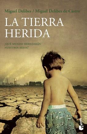 TIERRA HERIDA, LA (BOOKET 3016) | 9788423338467 | DELIBES, MIGUEL - DELIBES DE CASTRO, MIGUEL | Llibreria Aqualata | Comprar libros en catalán y castellano online | Comprar libros Igualada