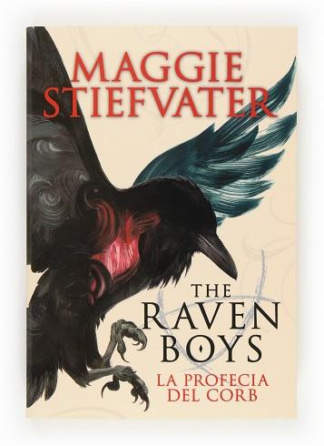 RAVEN BOYS, THE. LA PROFECIA DEL CORB | 9788466133739 | STIEFVATER, MAGGIE | Llibreria Aqualata | Comprar llibres en català i castellà online | Comprar llibres Igualada