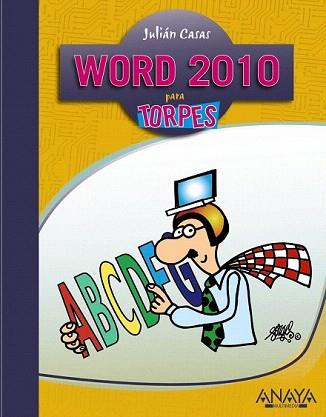 WORD 2010 PARA TORPES | 9788441528338 | CASAS, JULIAN | Llibreria Aqualata | Comprar libros en catalán y castellano online | Comprar libros Igualada