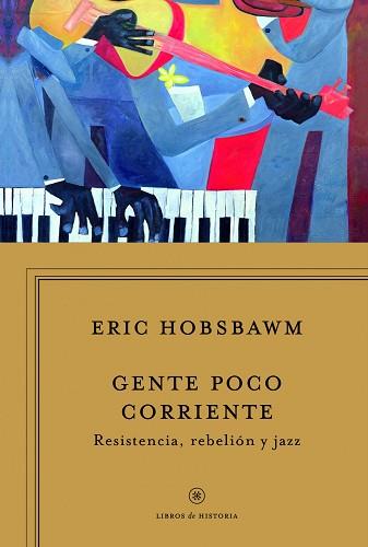 GENTE POCO CORRIENTE | 9788498925340 | HOBSBAWM, ERIC | Llibreria Aqualata | Comprar llibres en català i castellà online | Comprar llibres Igualada