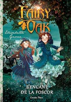 FAIRY OAK 2. L'ENCANT DE LA FOSCOR | 9788490574249 | GNONE, ELISABETTA  | Llibreria Aqualata | Comprar llibres en català i castellà online | Comprar llibres Igualada