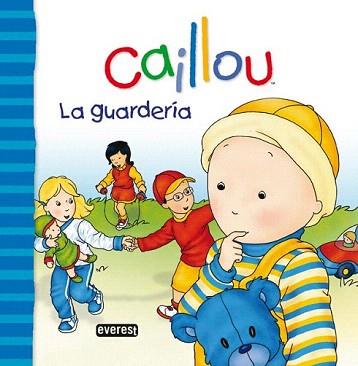 GUARDERIA, LA (CAILLOU) | 9788444165400 | CHRISTINE L'HEUREUX/GISÈLE LÉGARÉ | Llibreria Aqualata | Comprar llibres en català i castellà online | Comprar llibres Igualada