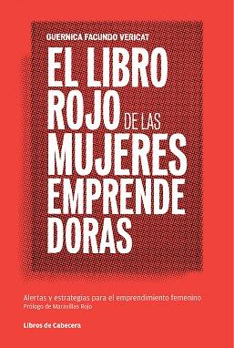 LIBRO ROJO DE LAS MUJERES EMPRENDEDORAS, EL | 9788493950712 | FACUNDO VERICAT, GUERNICA | Llibreria Aqualata | Comprar llibres en català i castellà online | Comprar llibres Igualada