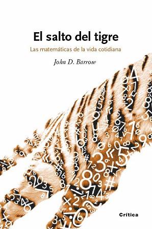 SALTO DEL TIGRE, EL. MATEMATICAS DE LA VIDA COTIDIANA | 9788498920161 | BARROW, JOHN D | Llibreria Aqualata | Comprar libros en catalán y castellano online | Comprar libros Igualada