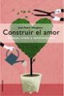 CONSTRUIR EL AMOR. ESTAPAS, CRISIS Y SENTIMIENTOS | 9788427026285 | MANGLANO, JOSE PEDRO | Llibreria Aqualata | Comprar llibres en català i castellà online | Comprar llibres Igualada