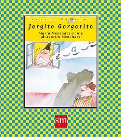 JORGITO GORGORITO | 9788434852907 | MENENDEZ-PONTE, MARIA | Llibreria Aqualata | Comprar libros en catalán y castellano online | Comprar libros Igualada