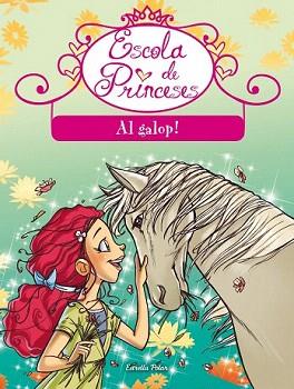 ESCOLA DE PRINCESES 9. AL GALOP! | 9788490573549 | PRUNELLA, BAT | Llibreria Aqualata | Comprar llibres en català i castellà online | Comprar llibres Igualada