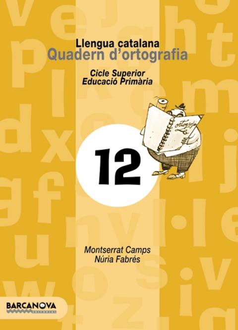 LLENGUA CATALANA QUADERN D'ORTOGRAFIA 12 | 9788448910778 | Llibreria Aqualata | Comprar llibres en català i castellà online | Comprar llibres Igualada