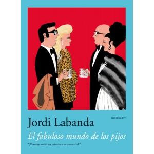 FABULOSO MUNDO DE LOS PIJOS, EL (BOOKLET) | 9788492480036 | LABANDA, JORDI | Llibreria Aqualata | Comprar llibres en català i castellà online | Comprar llibres Igualada