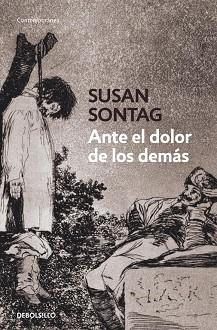 ANTE EL DOLOR DE LOS DEMAS (CONTEMPORANEA) | 9788499082370 | SONTAG, SUSAN | Llibreria Aqualata | Comprar llibres en català i castellà online | Comprar llibres Igualada