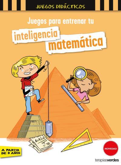 JUEGOS PARA ENTRENAR TU INTELIGENCIA MATEMÁTICA | 9788416972456 | LAMBLIN, CHRISTIAN | Llibreria Aqualata | Comprar llibres en català i castellà online | Comprar llibres Igualada