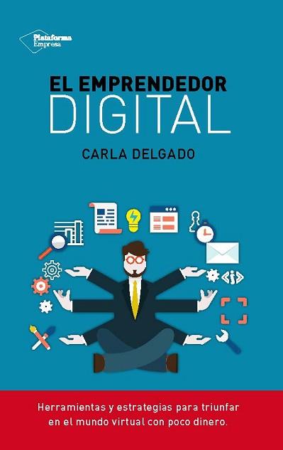 EMPRENDEDOR DIGITAL,EL  | 9788416096510 | DELGADO ESCOBAR, CARLA | Llibreria Aqualata | Comprar libros en catalán y castellano online | Comprar libros Igualada