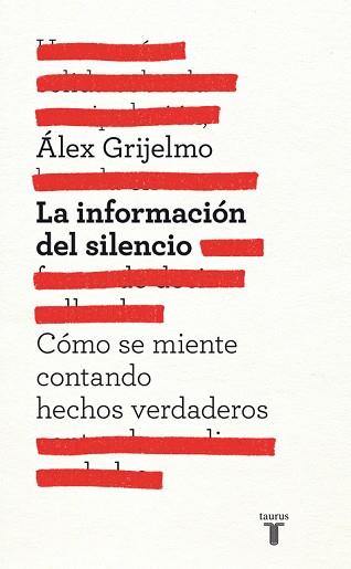 INFORMACIÓN DEL SILENCIO, LA | 9788430600878 | GRIJELMO, ÁLEX | Llibreria Aqualata | Comprar llibres en català i castellà online | Comprar llibres Igualada