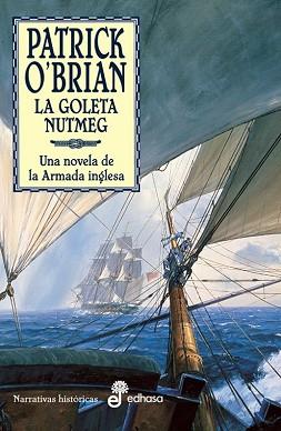 GOLETA NUTMEG, LA (NARR. HISTORICA 14) | 9788435006842 | O'BRIAN, PATRICK | Llibreria Aqualata | Comprar llibres en català i castellà online | Comprar llibres Igualada