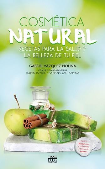 COSMÉTICA NATURAL | 9788471485397 | VÁZQUEZ MOLINA, GABRIEL | Llibreria Aqualata | Comprar llibres en català i castellà online | Comprar llibres Igualada