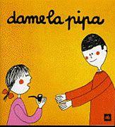 DAME LA PIPA (POQUITO A POCO 5) | 9788424606558 | LISSON | Llibreria Aqualata | Comprar libros en catalán y castellano online | Comprar libros Igualada