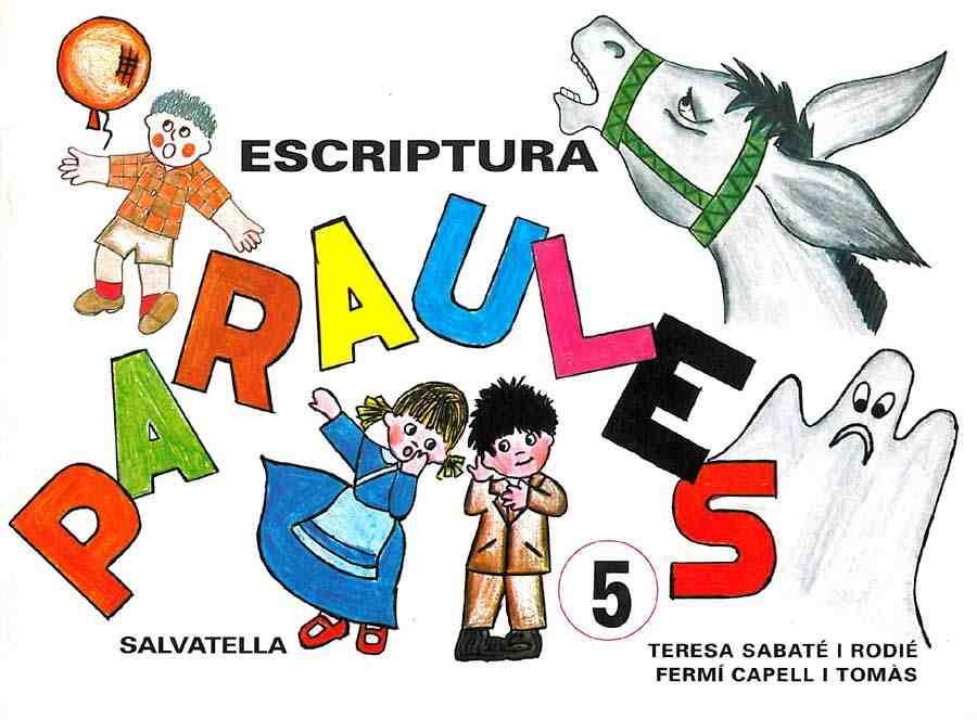 PARAULES 5 ESCRIPTURA | 9788472103115 | SABATE I DODIE, TERESA | Llibreria Aqualata | Comprar llibres en català i castellà online | Comprar llibres Igualada