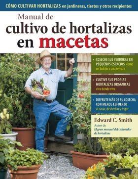 MANUAL DE CULTIVO DE HORTALIZAS EN MACETAS | 9788428215732 | SMITH, EDWARD C. | Llibreria Aqualata | Comprar llibres en català i castellà online | Comprar llibres Igualada