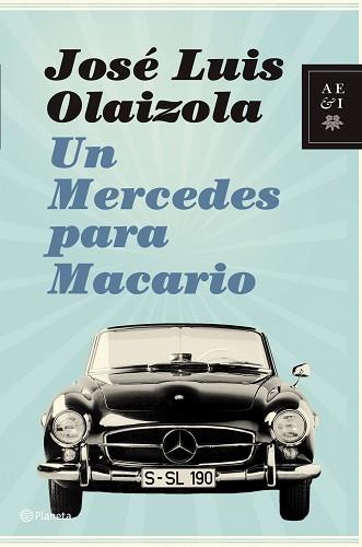 UN MERCEDES PARA MACARIO | 9788408088288 | OLAIZOLA, JOSE LUIS | Llibreria Aqualata | Comprar libros en catalán y castellano online | Comprar libros Igualada