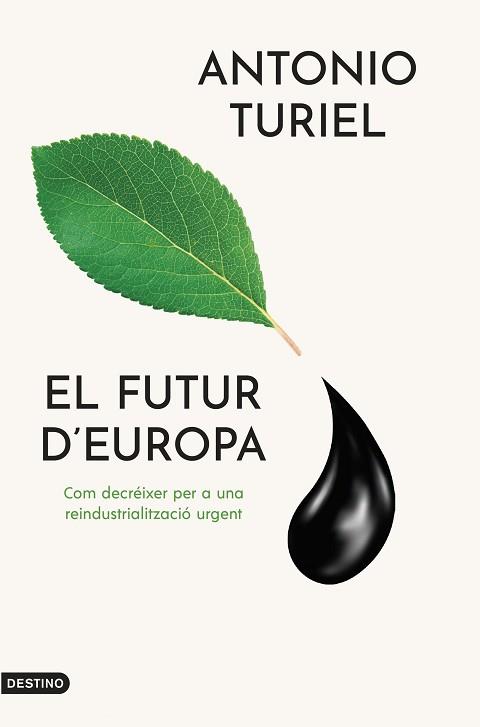 FUTUR D'EUROPA, EL | 9788419734143 | TURIEL MARTÍNEZ, ANTONIO | Llibreria Aqualata | Comprar llibres en català i castellà online | Comprar llibres Igualada