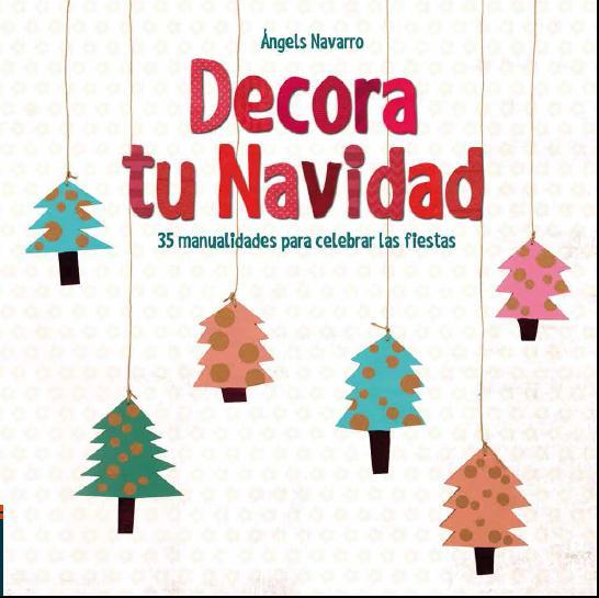 DECORA TU NAVIDAD | 9788414005392 | NAVARRO, ÁNGELS | Llibreria Aqualata | Comprar llibres en català i castellà online | Comprar llibres Igualada