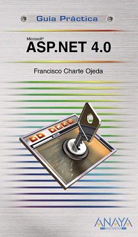 ASP.NET 4.0 (GUIA PRACTICA) | 9788441527638 | CHARTE OJEADA, FRANCISCO | Llibreria Aqualata | Comprar llibres en català i castellà online | Comprar llibres Igualada