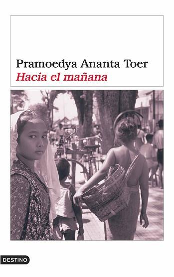 HACIA EL MAÑANA (ANCORA Y DELFIN 1070) | 9788423338771 | ANANTA TOER, PRAMOEDYA | Llibreria Aqualata | Comprar llibres en català i castellà online | Comprar llibres Igualada