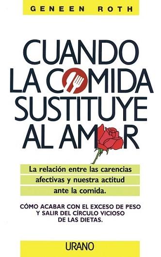 CUANDO LA COMIDA SUSTITUYE AL AMOR | 9788479530297 | ROTH, GENEEN | Llibreria Aqualata | Comprar llibres en català i castellà online | Comprar llibres Igualada