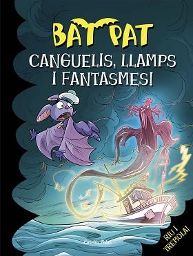 BAT PAT 36. CANGUELIS, LLAMPS I FANTASMES! | 9788416519095 | PAVANELLO, ROBERTO  | Llibreria Aqualata | Comprar llibres en català i castellà online | Comprar llibres Igualada