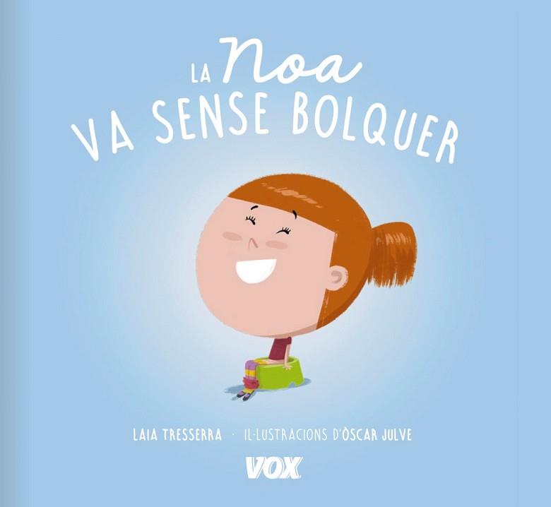 NOA VA SENSE BOLQUER, LA | 9788499742519 | TRESSERRA, LAIA | Llibreria Aqualata | Comprar llibres en català i castellà online | Comprar llibres Igualada