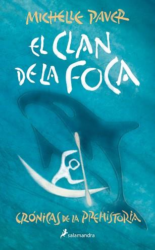 CLAN DE LA FOCA, EL (CRÓNICAS DE LA PREHISTORIA 2) | 9788418797255 | PAVER, MICHELLE | Llibreria Aqualata | Comprar libros en catalán y castellano online | Comprar libros Igualada