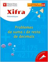 XIFRA 24 PROBLEMES DE SUMA I DE RESTA DECIMALS | 9788431682835 | FRAILE MARTIN, JAVIER | Llibreria Aqualata | Comprar libros en catalán y castellano online | Comprar libros Igualada