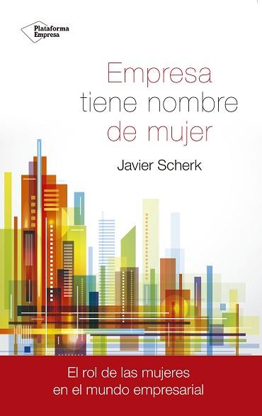 EMPRESA TIENE NOMBRE DE MUJER | 9788416429660 | SCHERK SERRAT, JAVIER | Llibreria Aqualata | Comprar llibres en català i castellà online | Comprar llibres Igualada