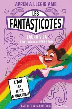 APRÈN A LLEGIR AMB LES FANTASTICOTES 9. L'ARI I LA FESTA D'ANIVERSARI | 9788413898667 | VILA, LAURA | Llibreria Aqualata | Comprar llibres en català i castellà online | Comprar llibres Igualada