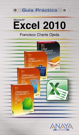 EXCEL 2010 (GUIA PRACTICA) | 9788441527713 | CHARTE OJEDA, FRANCISCO | Llibreria Aqualata | Comprar llibres en català i castellà online | Comprar llibres Igualada