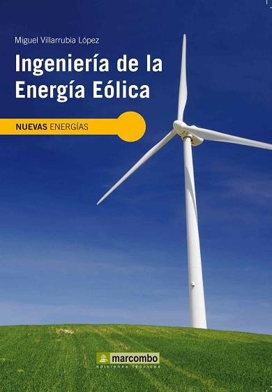 INGENIERÍA DE LA ENERGÍA EÓLICA | 9788426715807 | VILLARRUBIA LÓPEZ, MIGUEL | Llibreria Aqualata | Comprar llibres en català i castellà online | Comprar llibres Igualada