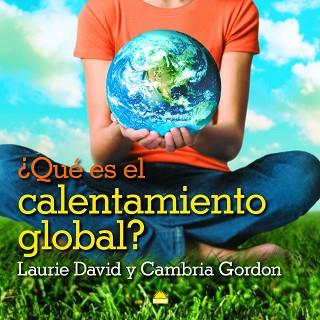 QUE ES EL CALENTAMIENTO GLOBAL? | 9788497543088 | DAVID, LAURIE / GORDON, CAMBRIA | Llibreria Aqualata | Comprar libros en catalán y castellano online | Comprar libros Igualada