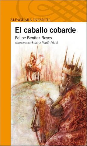 CABALLO COBARDE, EL (ALFAGUARA NARANJA) | 9788420473185 | BENÍTEZ REYES, FELIPE | Llibreria Aqualata | Comprar llibres en català i castellà online | Comprar llibres Igualada