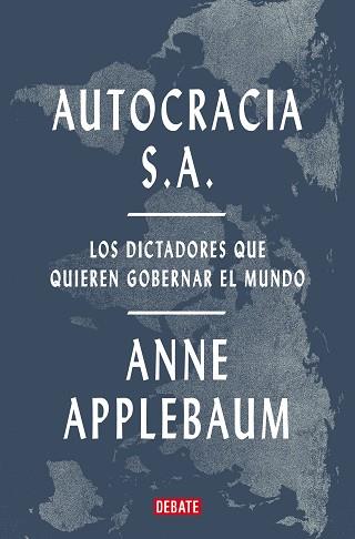 AUTOCRACIA S.A. | 9788419642967 | APPLEBAUM, ANNE | Llibreria Aqualata | Comprar libros en catalán y castellano online | Comprar libros Igualada