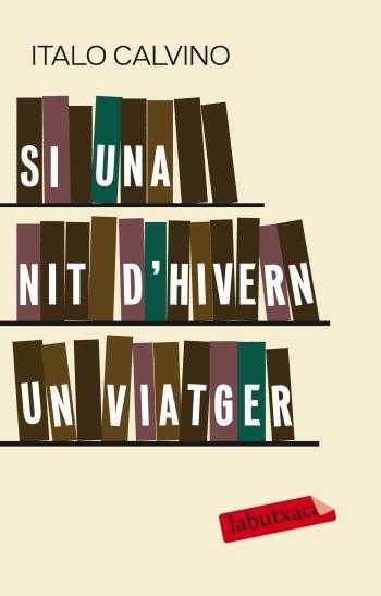 SI UNA NIT D'HIVERN UN VIATGER (LABUTXACA) | 9788499300702 | CALVINO, ITALO | Llibreria Aqualata | Comprar llibres en català i castellà online | Comprar llibres Igualada