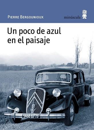 UN POCO DE AZUL EN EL PAISAJE | 9788495587824 | BERGOUNIOUX, PIERRE | Llibreria Aqualata | Comprar libros en catalán y castellano online | Comprar libros Igualada