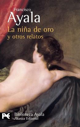 NIÑA DE ORO Y OTROS RELATOS, LA (BA 0234) | 9788420637334 | AYALA, FRANCISCO | Llibreria Aqualata | Comprar libros en catalán y castellano online | Comprar libros Igualada