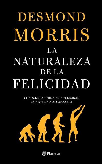 NATURALEZA DE LA FELICIDAD, LA | 9788408060529 | MORRIS, DESMOND | Llibreria Aqualata | Comprar llibres en català i castellà online | Comprar llibres Igualada