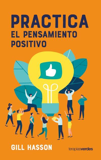 PRACTICA EL PENSAMIENTO POSITIVO | 9788416972746 | HASSON, GILL | Llibreria Aqualata | Comprar llibres en català i castellà online | Comprar llibres Igualada