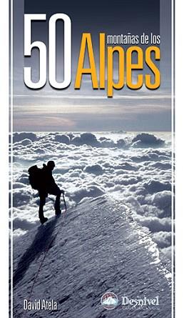 50 MONTAÑAS DE LOS ALPES | 9788498291339 | ATELA, DAVID | Llibreria Aqualata | Comprar llibres en català i castellà online | Comprar llibres Igualada