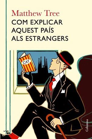 COM EXPLICAR AQUEST PAIS ALS ESTRANGERS | 9788466413596 | TREE, MATTHEW | Llibreria Aqualata | Comprar llibres en català i castellà online | Comprar llibres Igualada