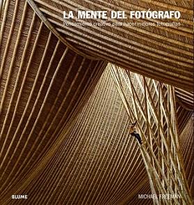 MENTE DEL FOTOGRAFO, LA | 9788480769419 | FREEMAN, MICHAEL | Llibreria Aqualata | Comprar libros en catalán y castellano online | Comprar libros Igualada